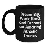Funny Inspirational Gifts from Friends for Athletic Trainer Black Coffee Mug, Dream Big Work Hard Ceramic Mug, Christmas Unique Mugs for Men Women Coworkers Family - Main